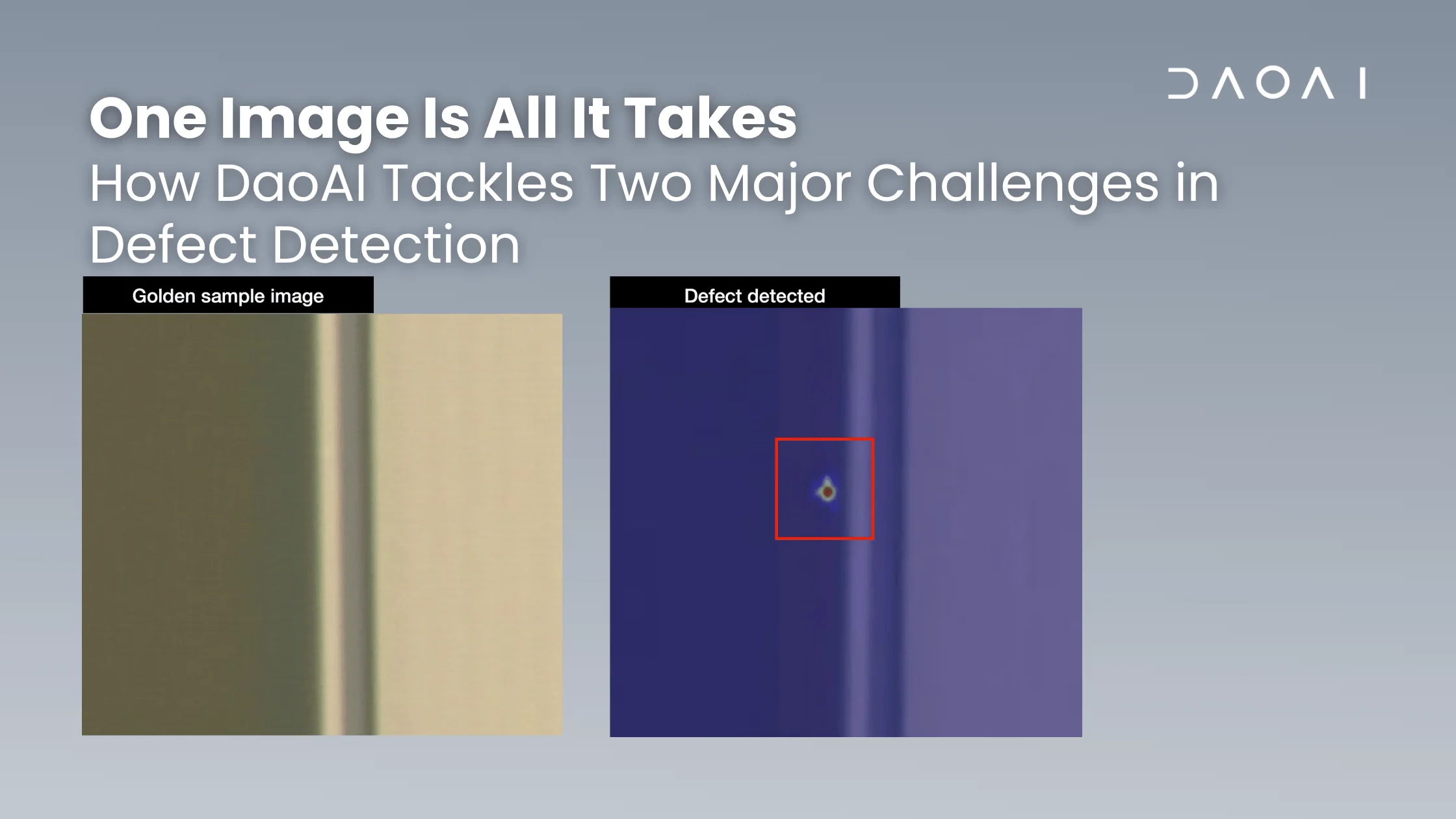 One Image Is All It Takes: How DaoAI Tackles Two Major Challenges in Defect Detection