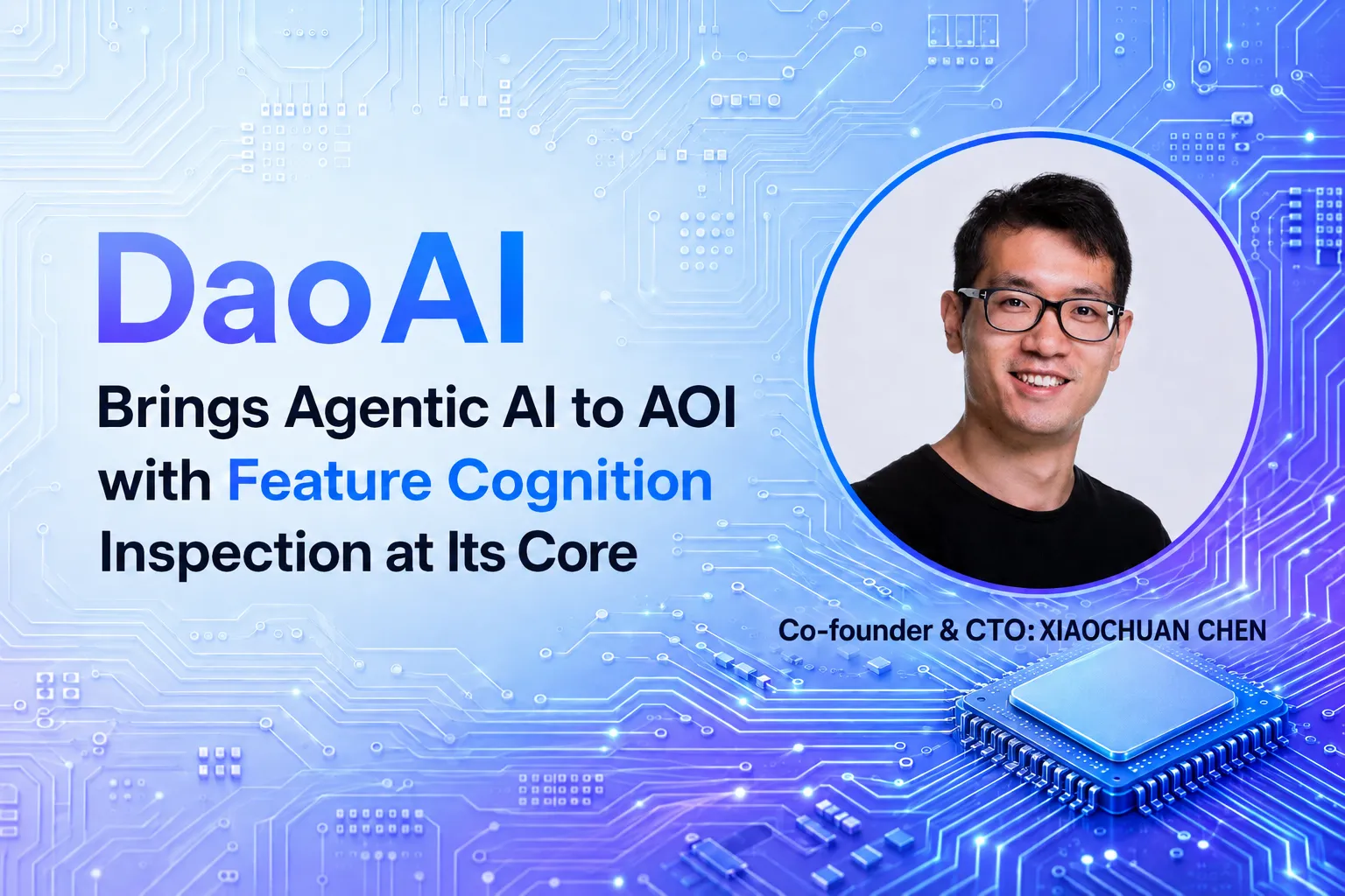 DaoAI Brings Agentic AI to AOI with Feature Cognition Inspection